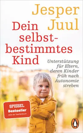 Juul / Voelchert | Dein selbstbestimmtes Kind | Buch | 978-3-328-10810-8 | sack.de