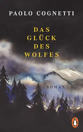 Cognetti | Das Glück des Wolfes | Buch | 978-3-328-10935-8 | sack.de