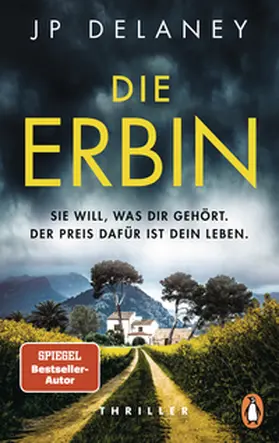 Delaney |  Die Erbin - Sie will, was dir gehört. Der Preis dafür ist dein Leben. | Buch |  Sack Fachmedien