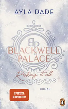 Dade | Blackwell Palace. Risking it all | Buch | 978-3-328-11025-5 | www.sack.de