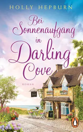Hepburn |  Bei Sonnenaufgang in Darling Cove | Buch |  Sack Fachmedien