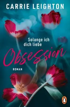 Leighton |  Obsession - Solange ich dich liebe | Buch |  Sack Fachmedien