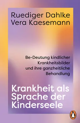 Dahlke / Kaesemann |  Krankheit als Sprache der Kinderseele | Buch |  Sack Fachmedien