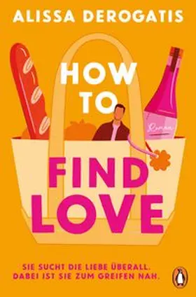 DeRogatis |  How to find love | Buch |  Sack Fachmedien