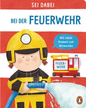 Green |  Sei dabei! - Bei der Feuerwehr | Buch |  Sack Fachmedien