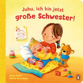 Reider | Juhu, ich bin jetzt große Schwester! | Buch | 978-3-328-30096-0 | www.sack.de