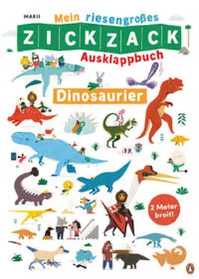 Makii |  Mein riesengroßes ZICKZACK Ausklappbuch - Dinosaurier | Buch |  Sack Fachmedien