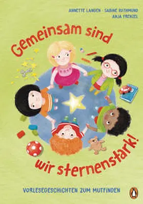 Frenzel / Langen |  Gemeinsam sind wir sternenstark! - Vorlesegeschichten zum Mutfinden | Buch |  Sack Fachmedien