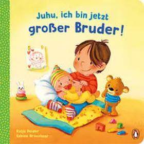 Reider | Juhu, ich bin jetzt großer Bruder! | Buch | 978-3-328-30137-0 | www.sack.de