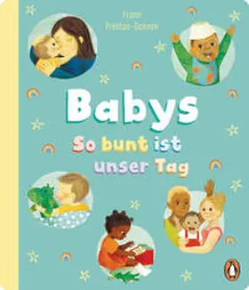 Preston-Gannon |  Babys - So bunt ist unser Tag | Buch |  Sack Fachmedien