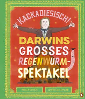 Owen |  Kackadiesisch! Darwins großes Regenwurm-Spektakel | Buch |  Sack Fachmedien