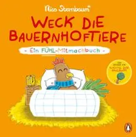 Sternbaum |  Weck die Bauernhoftiere - Ein Fühl-Mitmachbuch | Buch |  Sack Fachmedien