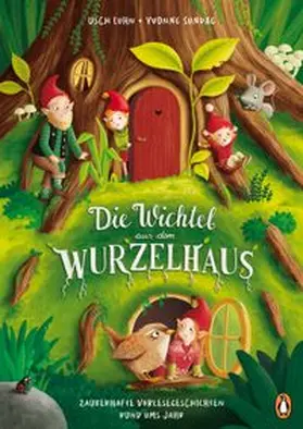 Luhn |  Die Wichtel aus dem Wurzelhaus - Zauberhafte Vorlesegeschichten rund ums Jahr | Buch |  Sack Fachmedien