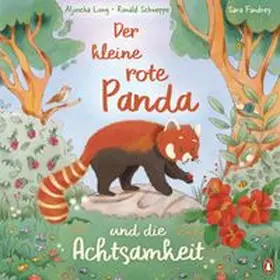 Long / Schweppe | Der kleine rote Panda und die Achtsamkeit | Buch | 978-3-328-30431-9 | www.sack.de