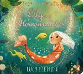 Fleming | Lily und der Herzenszauber | Buch | 978-3-328-30504-0 | www.sack.de