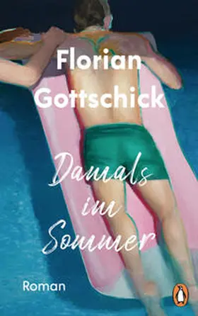 Gottschick |  Damals im Sommer | Buch |  Sack Fachmedien