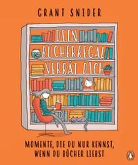 Snider |  Dein Bücherregal verrät dich | Buch |  Sack Fachmedien