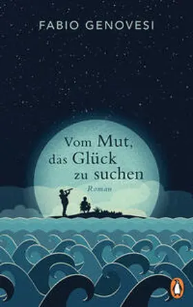 Genovesi |  Vom Mut, das Glück zu suchen | Buch |  Sack Fachmedien