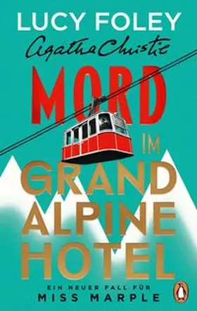 Foley / Christie | Mord im Grand Alpine Hotel | Buch | 978-3-328-60516-4 | www.sack.de