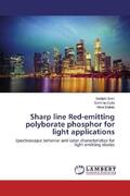 Som / Dutta / Dubey |  Sharp line Red-emitting polyborate phosphor for light applications | Buch |  Sack Fachmedien