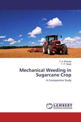 Bhosale / Singh |  Mechanical Weeding in Sugarcane Crop | Buch |  Sack Fachmedien