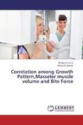 Chandna / Kumar |  Correlation among Growth Pattern,Masseter muscle volume and Bite Force | Buch |  Sack Fachmedien