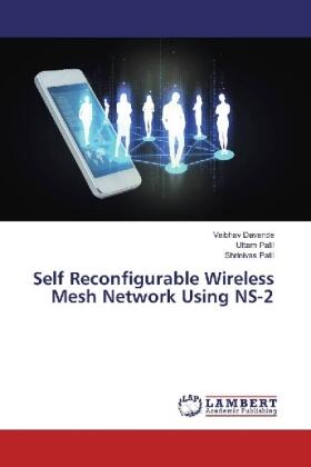 Davande / Patil |  Self Reconfigurable Wireless Mesh Network Using NS-2 | Buch |  Sack Fachmedien