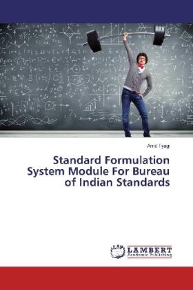 Tyagi |  Standard Formulation System Module For Bureau of Indian Standards | Buch |  Sack Fachmedien