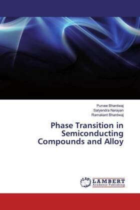Bhardwaj / Narayan |  Phase Transition in Semiconducting Compounds and Alloy | Buch |  Sack Fachmedien