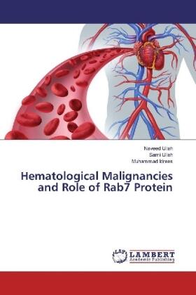 Ullah / Idrees |  Hematological Malignancies and Role of Rab7 Protein | Buch |  Sack Fachmedien