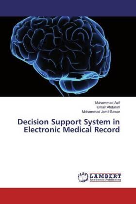 Asif / Abdullah / Sawar |  Decision Support System in Electronic Medical Record | Buch |  Sack Fachmedien