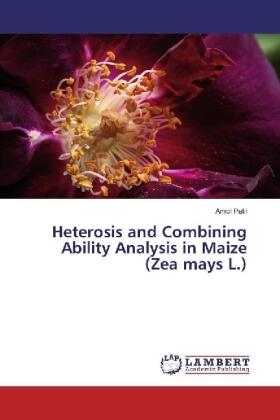 Patil |  Heterosis and Combining Ability Analysis in Maize (Zea mays L.) | Buch |  Sack Fachmedien