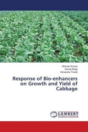 Kumar / Singh / Trivedi |  Response of Bio-enhancers on Growth and Yield of Cabbage | Buch |  Sack Fachmedien