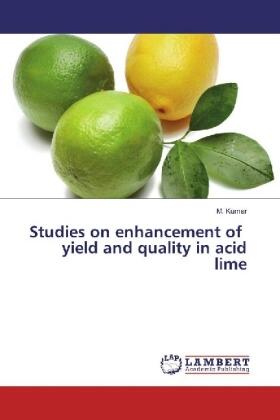 Kumar |  Studies on enhancement of yield and quality in acid lime | Buch |  Sack Fachmedien