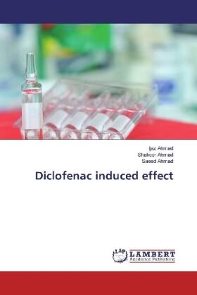 Ahmad |  Diclofenac induced effect | Buch |  Sack Fachmedien