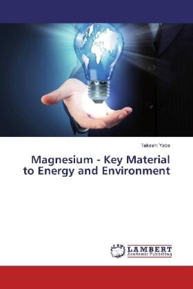 Yabe |  Magnesium - Key Material to Energy and Environment | Buch |  Sack Fachmedien