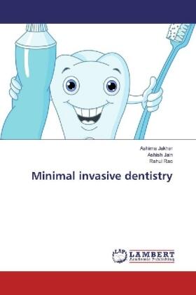 Jakhar / Jain / Rao |  Minimal invasive dentistry | Buch |  Sack Fachmedien
