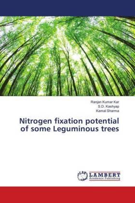Kar / Kashyap / Sharma |  Nitrogen fixation potential of some Leguminous trees | Buch |  Sack Fachmedien