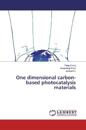 Zhang / Shao / Hu |  One dimensional carbon-based photocatalysis materials | Buch |  Sack Fachmedien