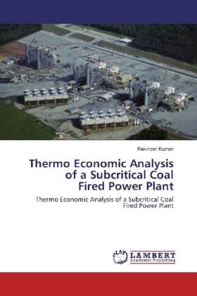 Kumar |  Thermo Economic Analysis of a Subcritical Coal Fired Power Plant | Buch |  Sack Fachmedien