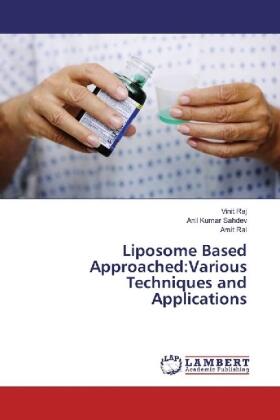 Raj / Sahdev / Rai | Liposome Based Approached:Various Techniques and Applications | Buch | 978-3-330-01945-4 | sack.de