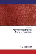 Kumar |  Polymer Electrolyte Nanocomposites | Buch |  Sack Fachmedien