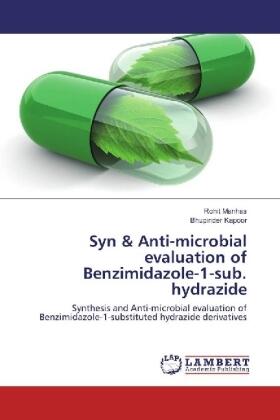 Manhas / Kapoor | Syn & Anti-microbial evaluation of Benzimidazole-1-sub. hydrazide | Buch | sack.de
