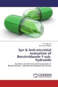 Manhas / Kapoor |  Syn & Anti-microbial evaluation of Benzimidazole-1-sub. hydrazide | Buch |  Sack Fachmedien