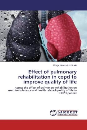 Shaik | Effect of pulmonary rehabilitation in copd to improve quality of life | Buch | 978-3-330-02333-8 | sack.de