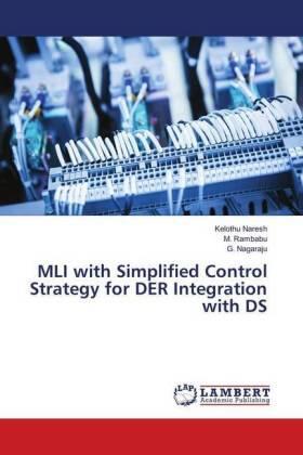 Naresh / Rambabu / Nagaraju |  MLI with Simplified Control Strategy for DER Integration with DS | Buch |  Sack Fachmedien