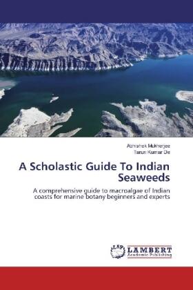 Mukherjee / De |  A Scholastic Guide To Indian Seaweeds | Buch |  Sack Fachmedien