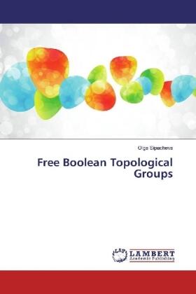 Sipacheva |  Free Boolean Topological Groups | Buch |  Sack Fachmedien