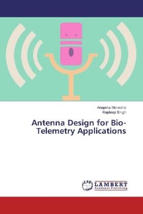 Marwaha / Singh |  Antenna Design for Bio-Telemetry Applications | Buch |  Sack Fachmedien
