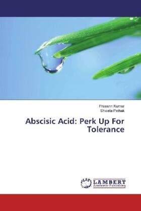 Kumar / Pathak |  Abscisic Acid: Perk Up For Tolerance | Buch |  Sack Fachmedien